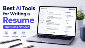 What’s the Best AI Tool for Writing a Resume That Gets Noticed?